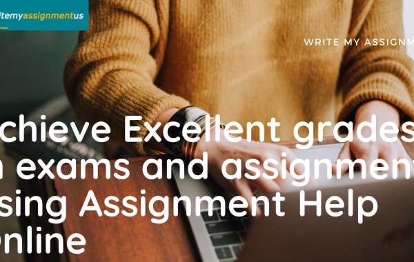 Achieve Excellent grades in exams and assignment using Assignment Help Online