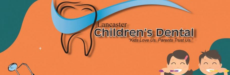 Lancaster Childrens Dental Cover Image