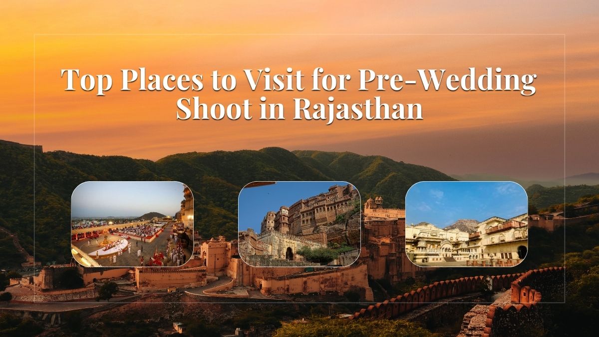 Top Places to Visit for Pre-Wedding Shoot in Rajasthan | Zupyak