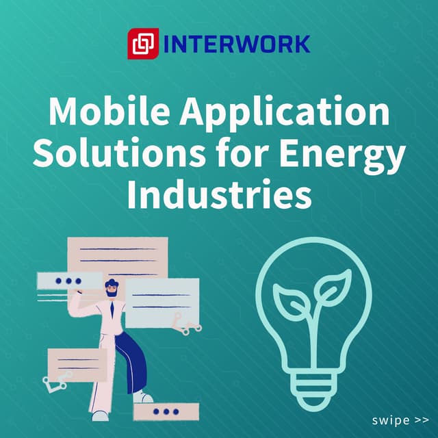Mobile Application Solutions for Energy Industries