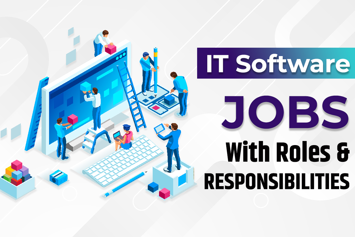Top 8 IT Software Jobs With Their Roles And Responsibilities