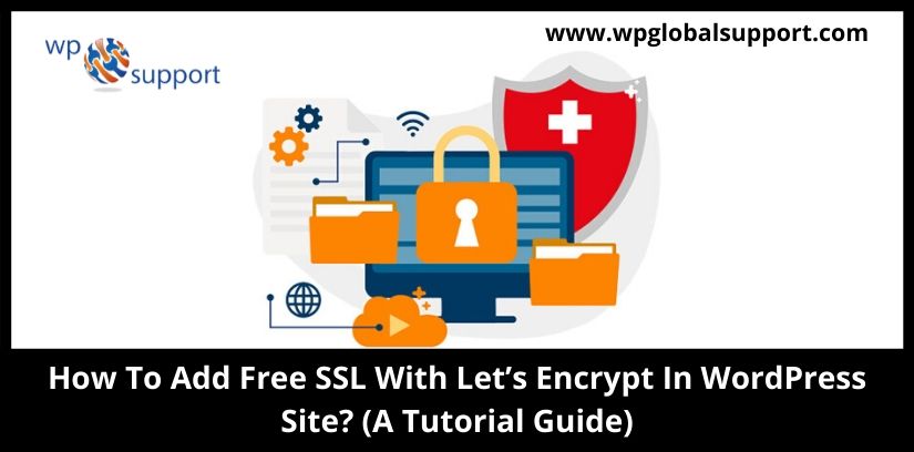 How To Add Free SSL With Let’s Encrypt? (WordPress Tutorial)