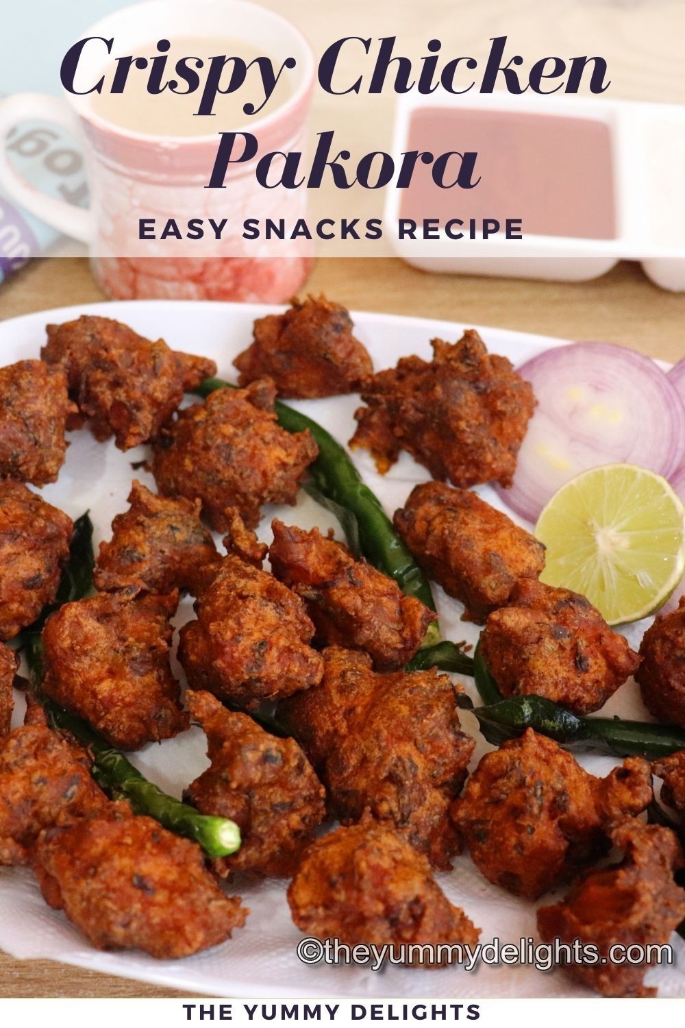 Chicken Pakora: Crispy and Spicy Delight - Chef Dessert