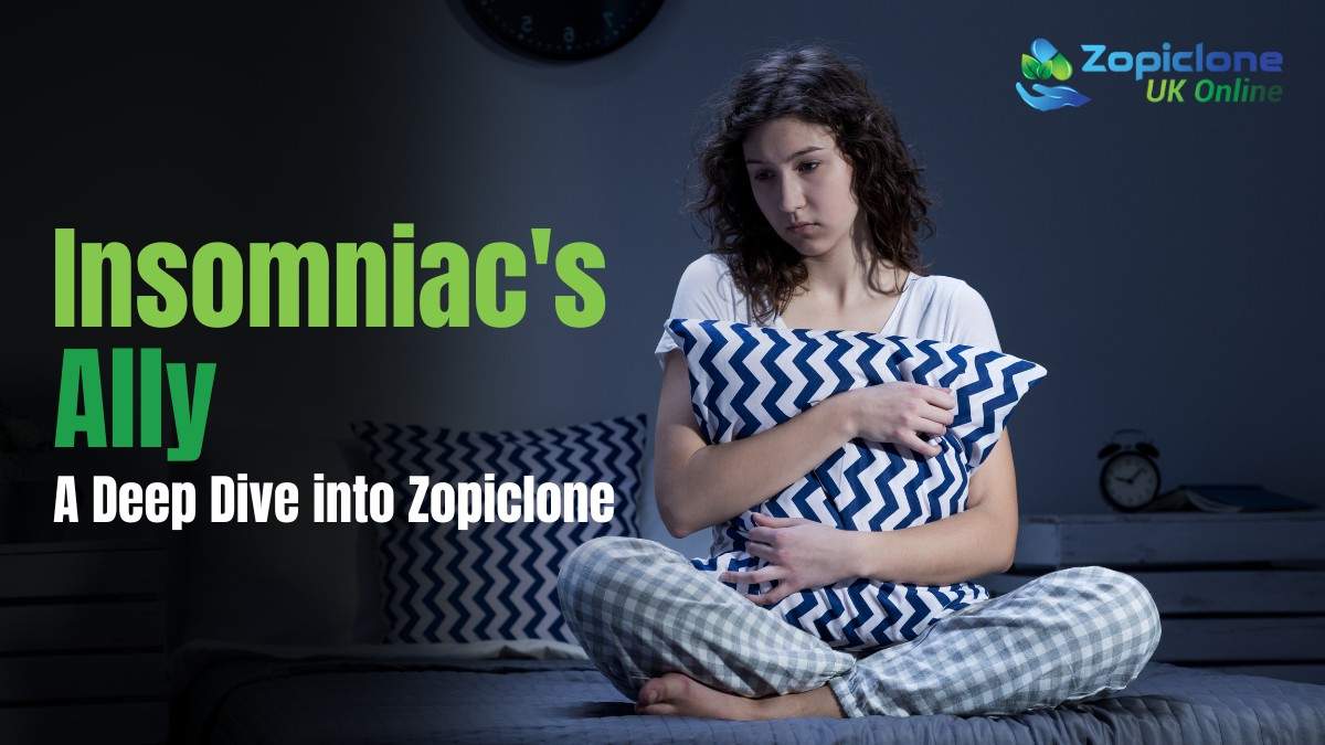 Insomniac's Ally: Unraveling The Depths Of Zopiclone Sleeping Pill For Blissful Sleep