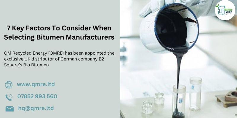 7 Key Factors To Consider When Selecting Bitumen Manufacturers