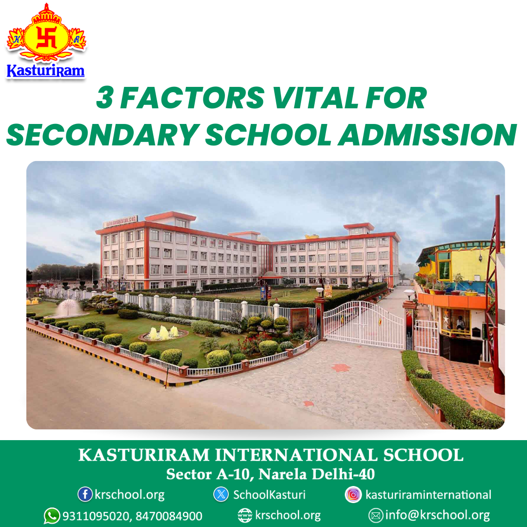 3 Factors Vital for Secondary School Admission | by Krschoolindia | May, 2024 | Medium