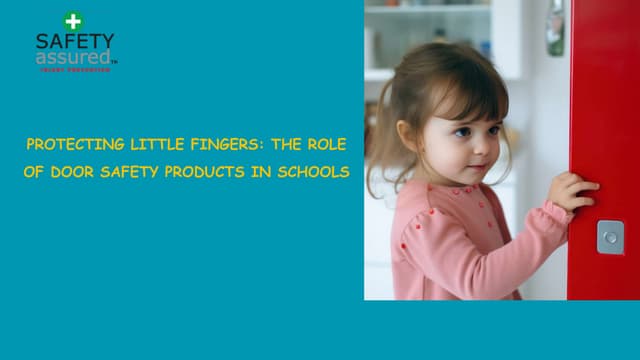 Protecting Little Fingers: The Role of Door Safety Products in Schools | PPT