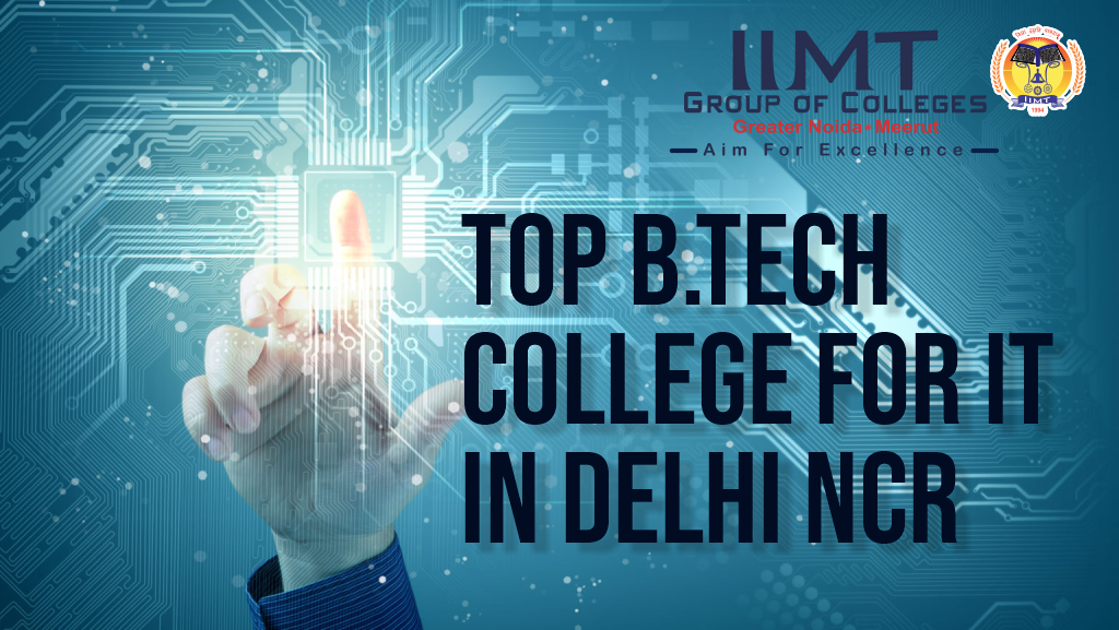 IIMT Group of Colleges: Top B.Tech College for IT in Delhi NCR