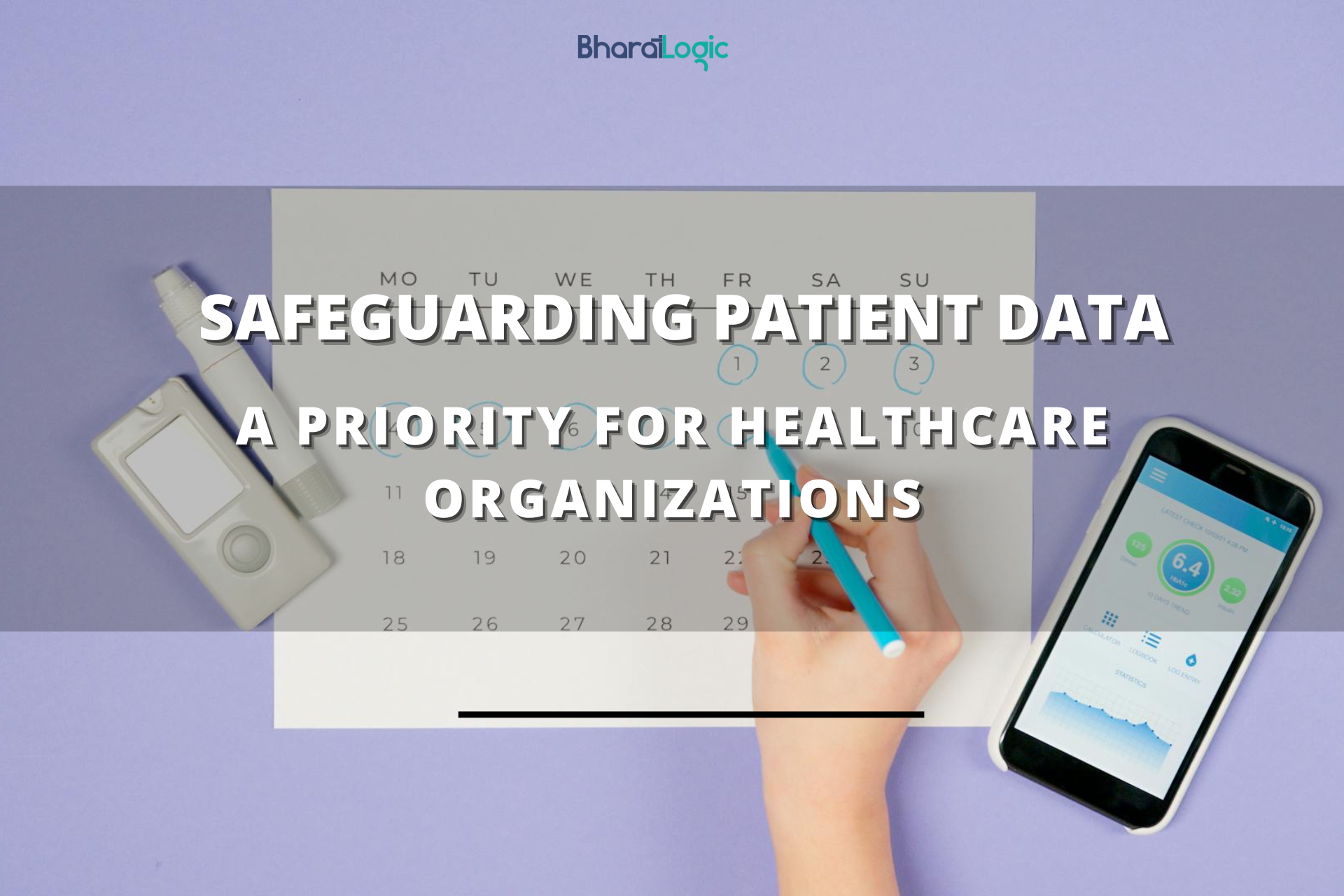 Safeguarding Patient Data: A Priority for Healthcare Organizations – Bharat Logic