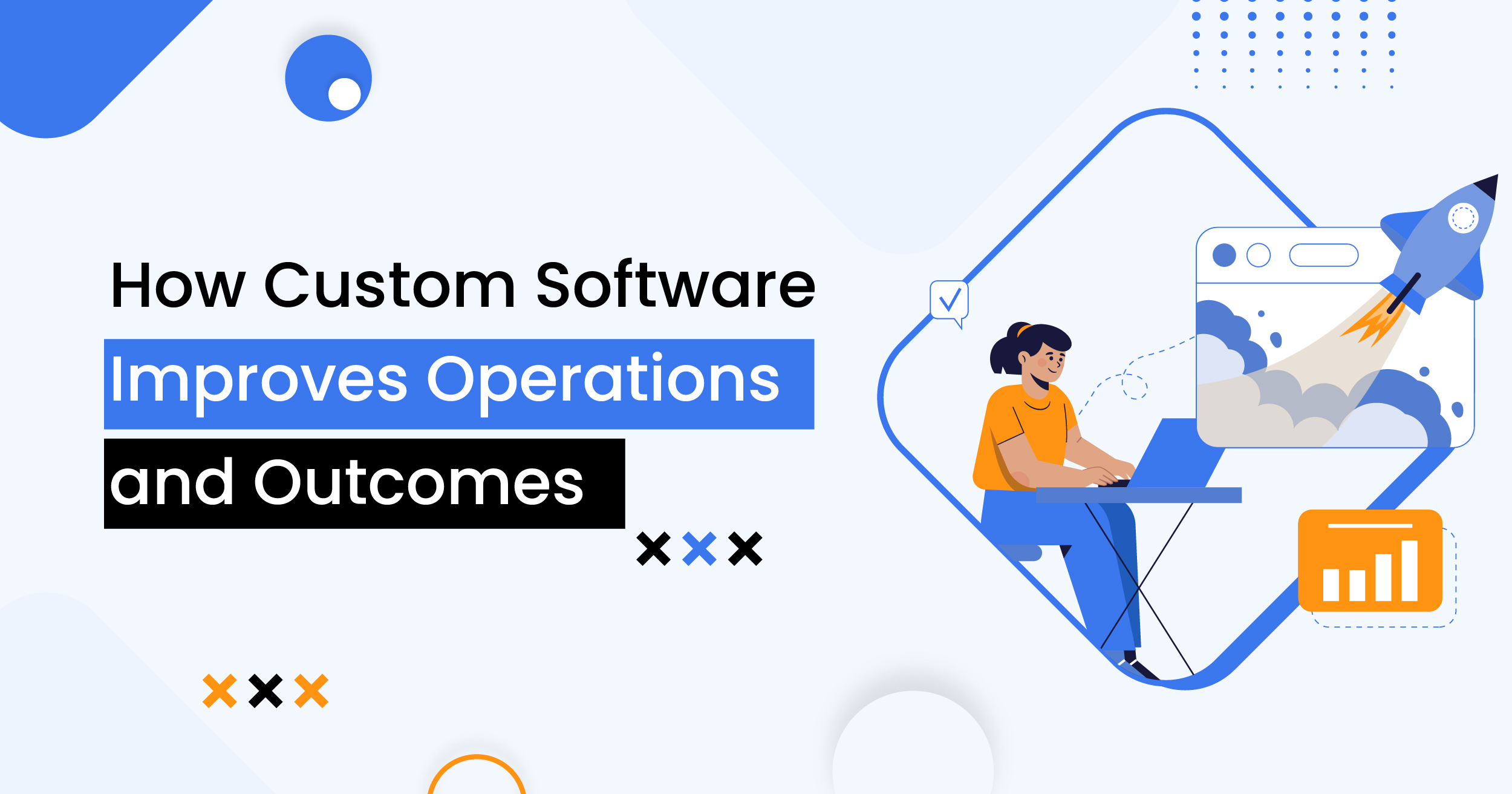 How Custom Software Improves Operations and Outcomes