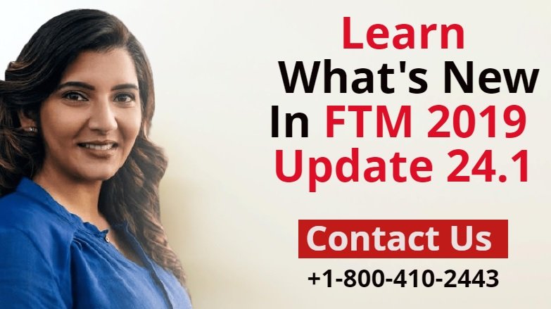 FTM 2019 Update 24.1 |" What's New In FTM 2019 Update 24.1?