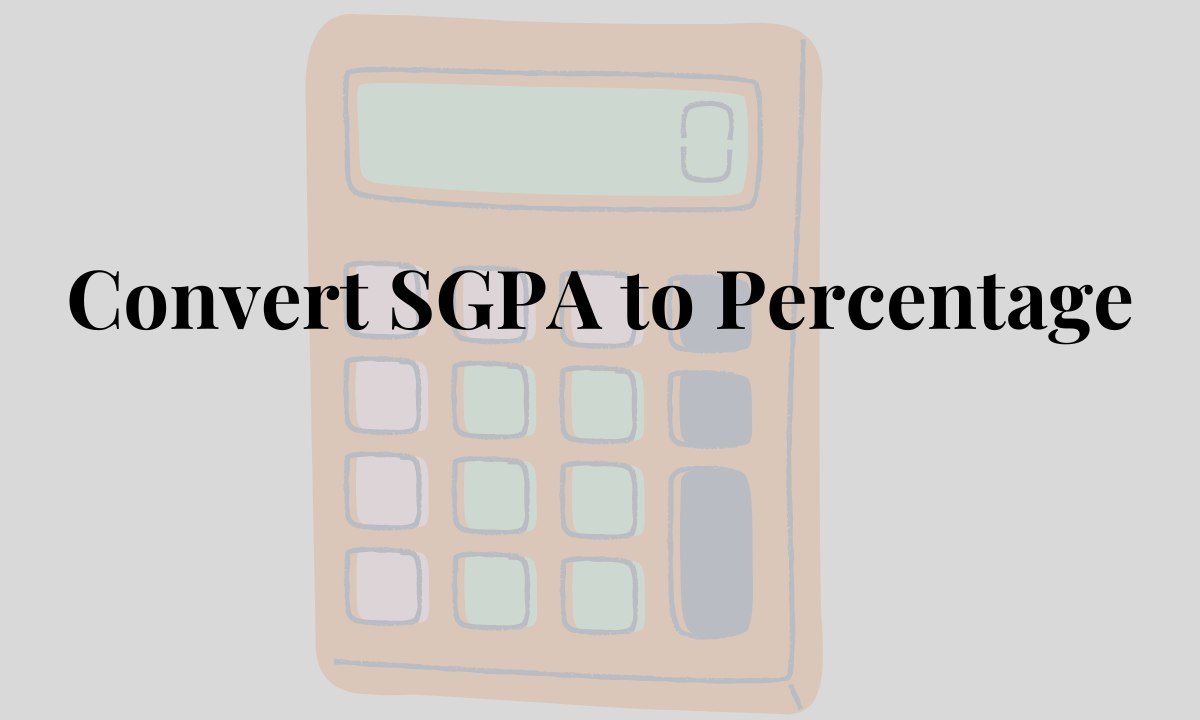 How to Convert SGPA to Percentage | SGPA Calculator
