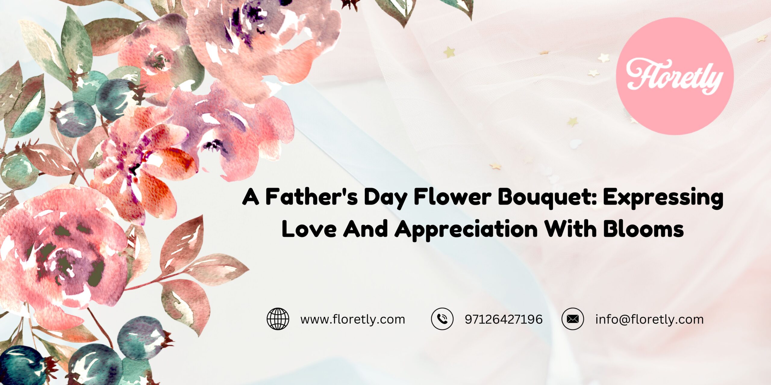 A Father's Day Flower Bouquet: Expressing Love And Appreciation