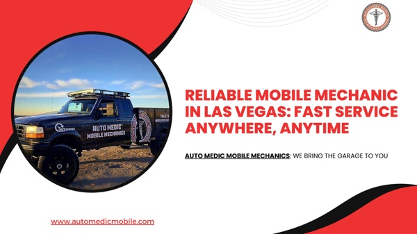 Reliable Mobile Mechanic in Las Vegas Fast Service Anywhere Anytime