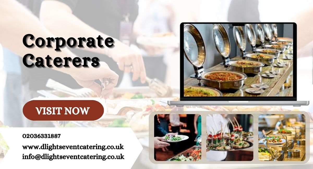 Reasons to Hire Corporate Caterers – D’Lights Event Catering