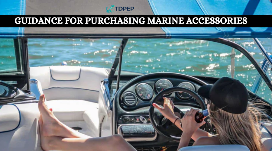 Guidance for Purchasing Marine Accessories  			 				– TDPEP Marine Store
