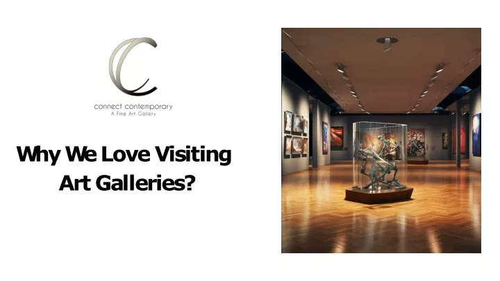 PPT - Why We Love Visiting Art Galleries? PowerPoint Presentation, free download - ID:13399072