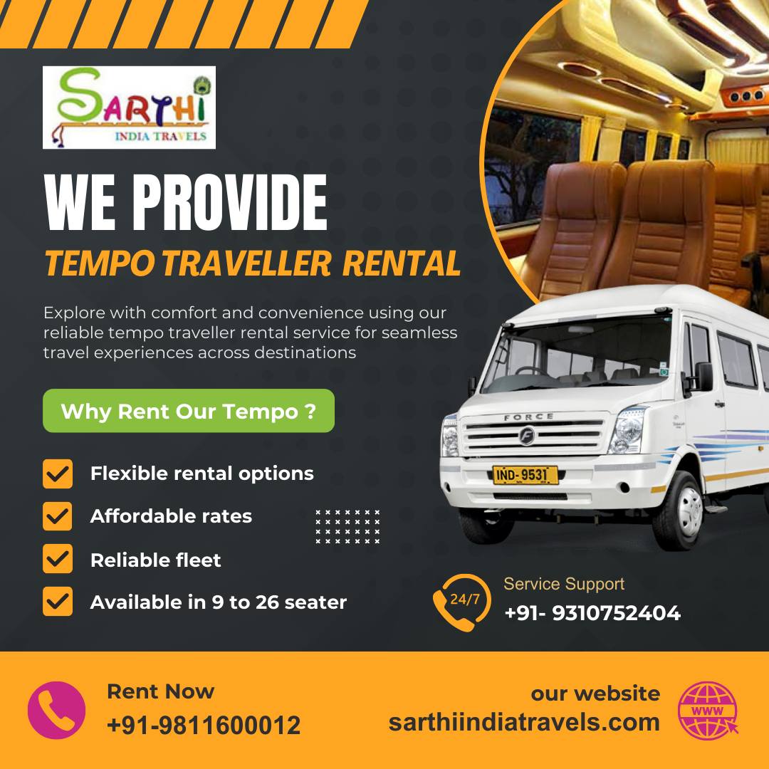 Luxury Tempo Traveller Hire for Outstation: Experience Comfort and Convenience with Sarthi India Travels | Zupyak