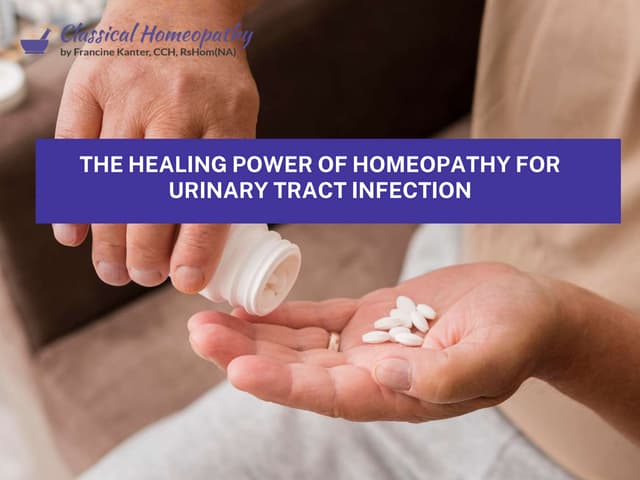 The Healing Power of Homeopathy for Urinary Tract Infection | PPT