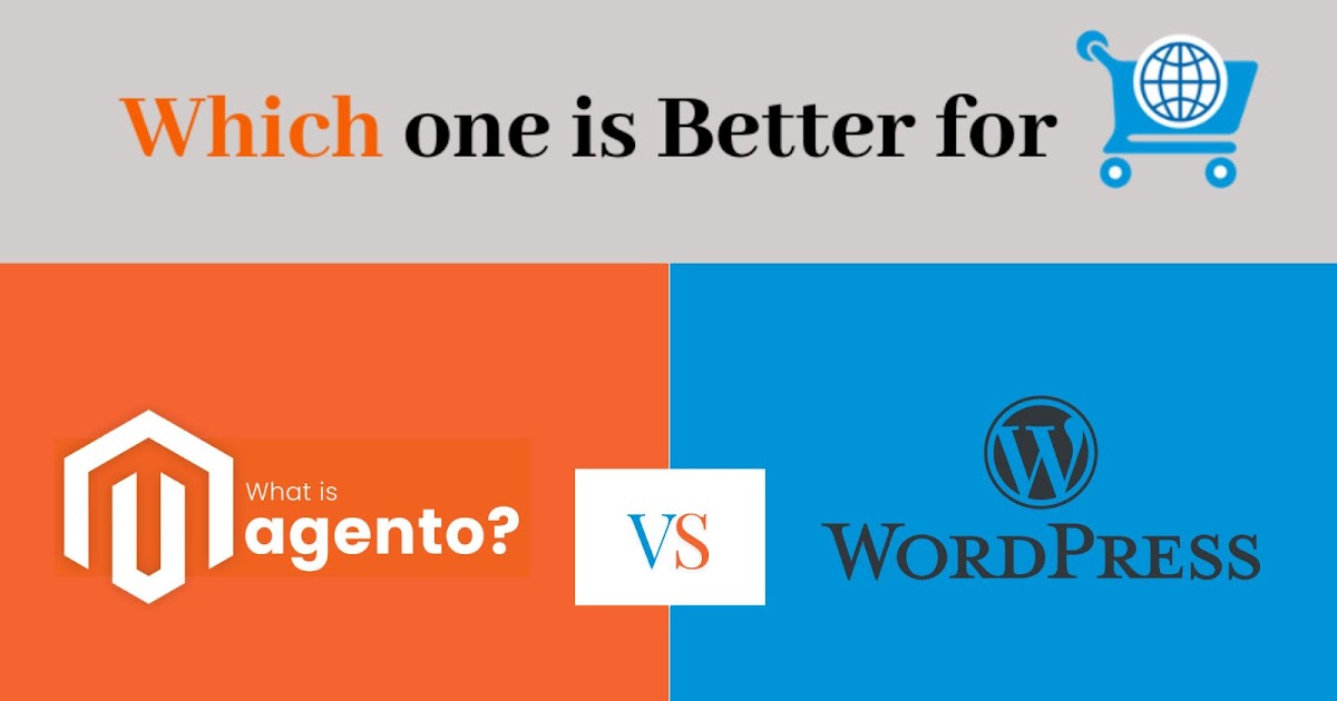 Is Magento Better Than WordPress?