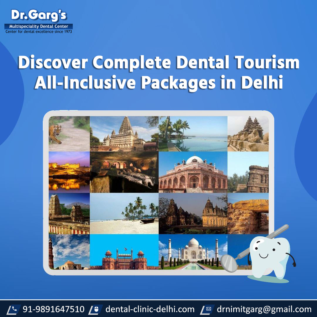 Discover Complete Dental Tourism All-Inclusive Packages in Delhi