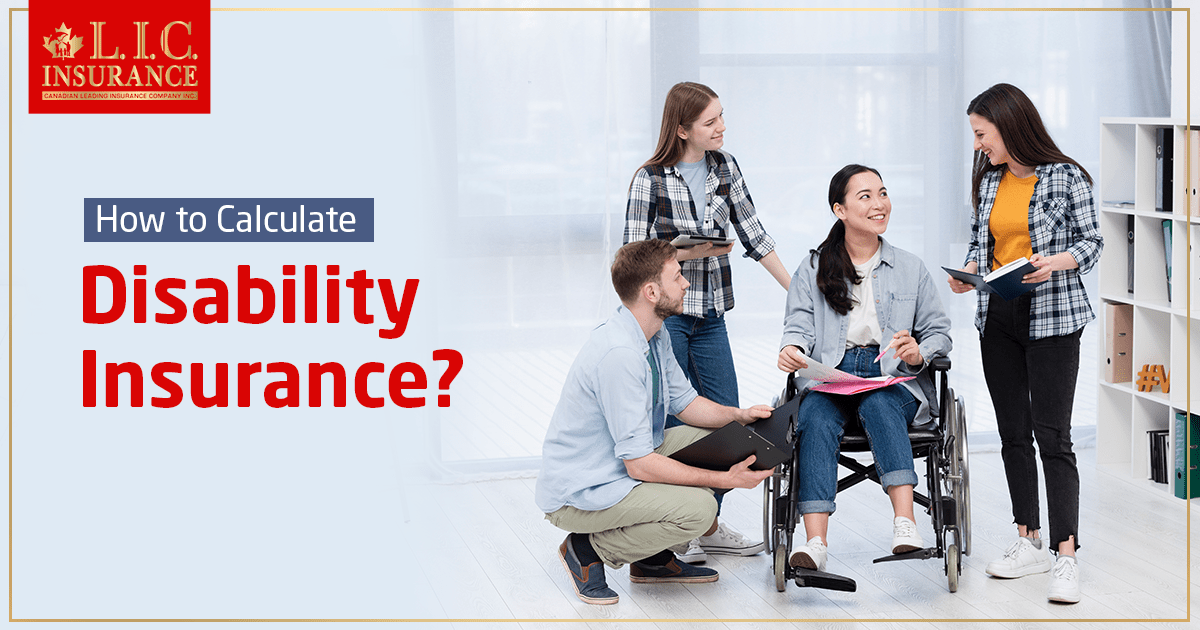 How to Calculate Disability Insurance | Canadian LIC