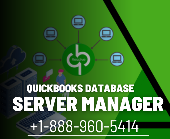 QuickBooks Database Server Manager: A Comprehensive Overview