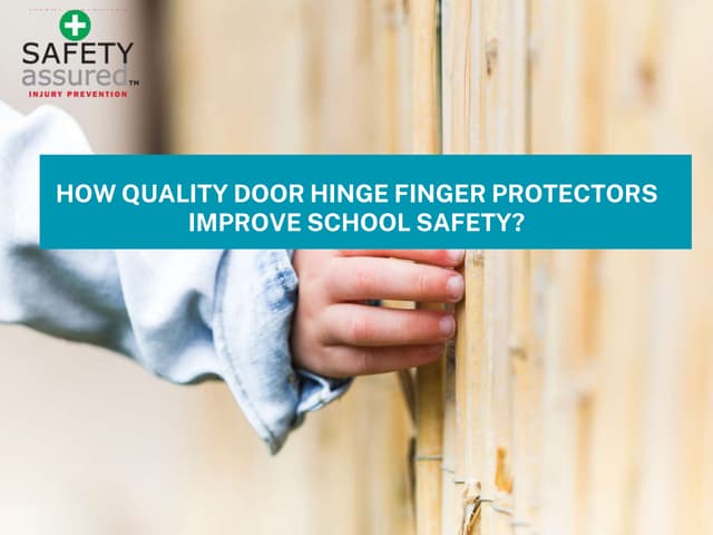 How Quality Door Hinge Protectors Improve School Safety? | PPT