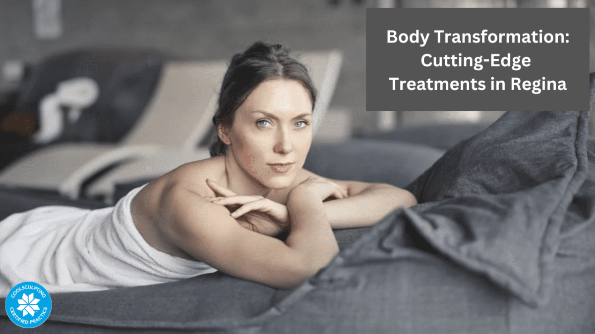 Transform Your Body with Cutting-Edge Treatments in Regina