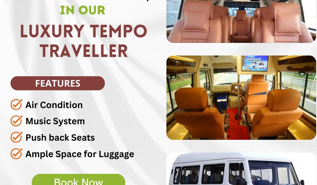 Luxury 12 Seater Tempo Traveller: Enhancing Travel Comfort with Sarthi India Travels