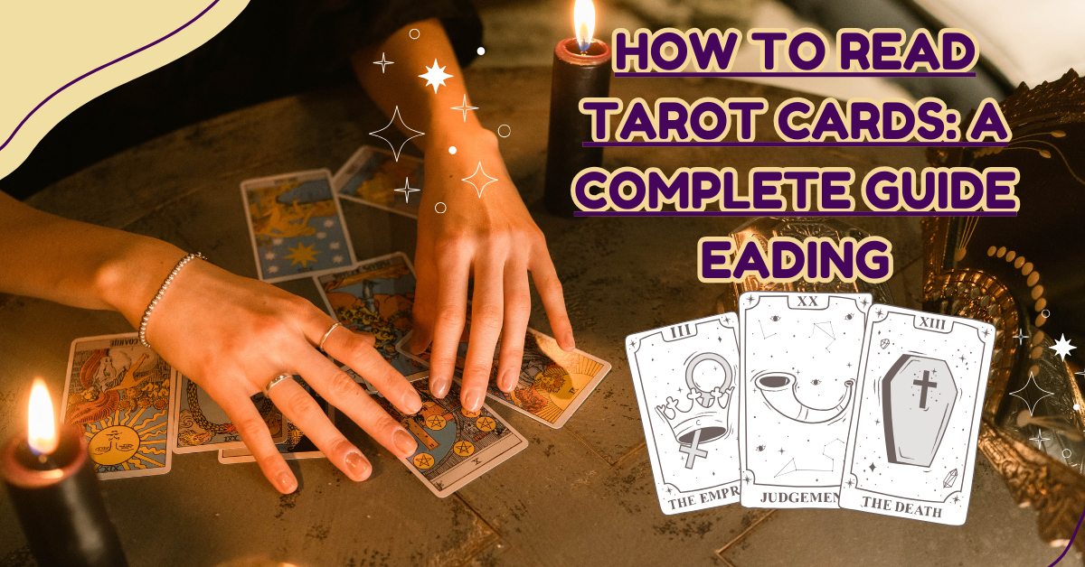 How to Read Tarot Cards: A Complete Guide – Indian Astrology