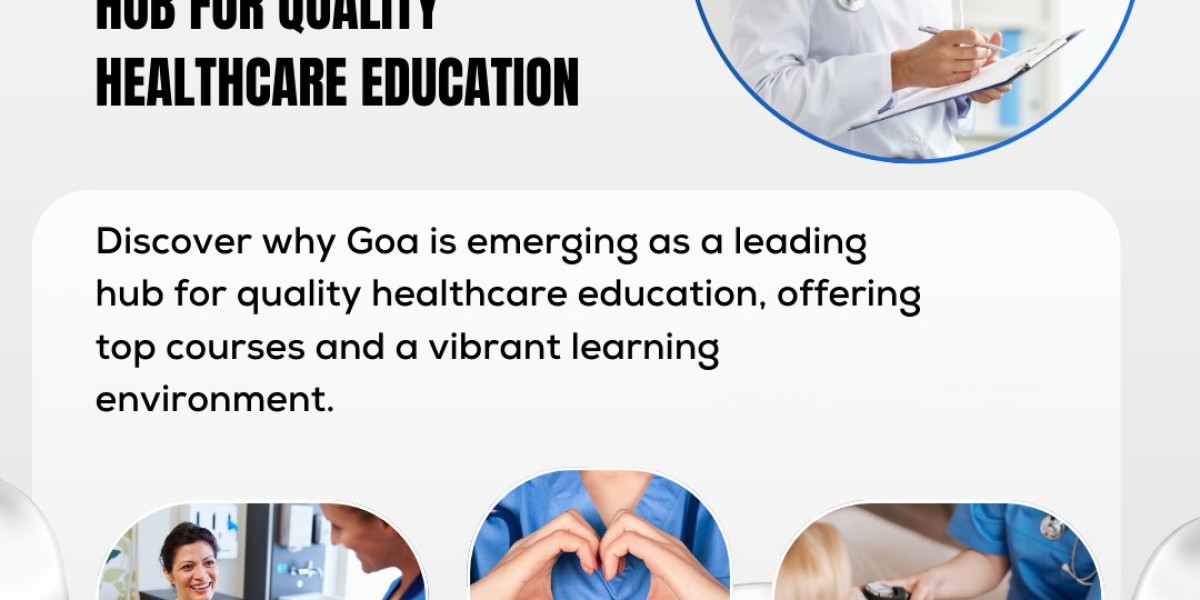 Why Goa is Emerging as a Hub for Quality Healthcare Education