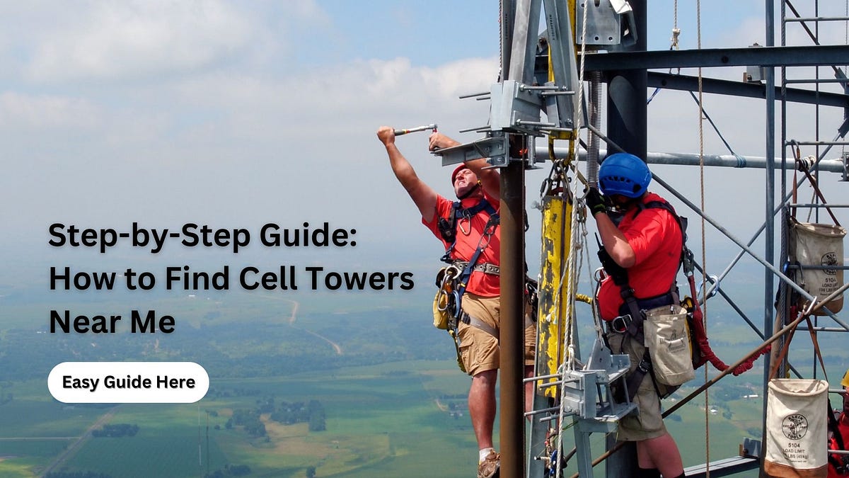 Step-by-Step Guide: How to Find Cell Towers Near Me | by David Williams | Aug, 2024 | Medium