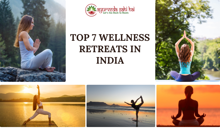 Top 7 Wellness Retreats in India