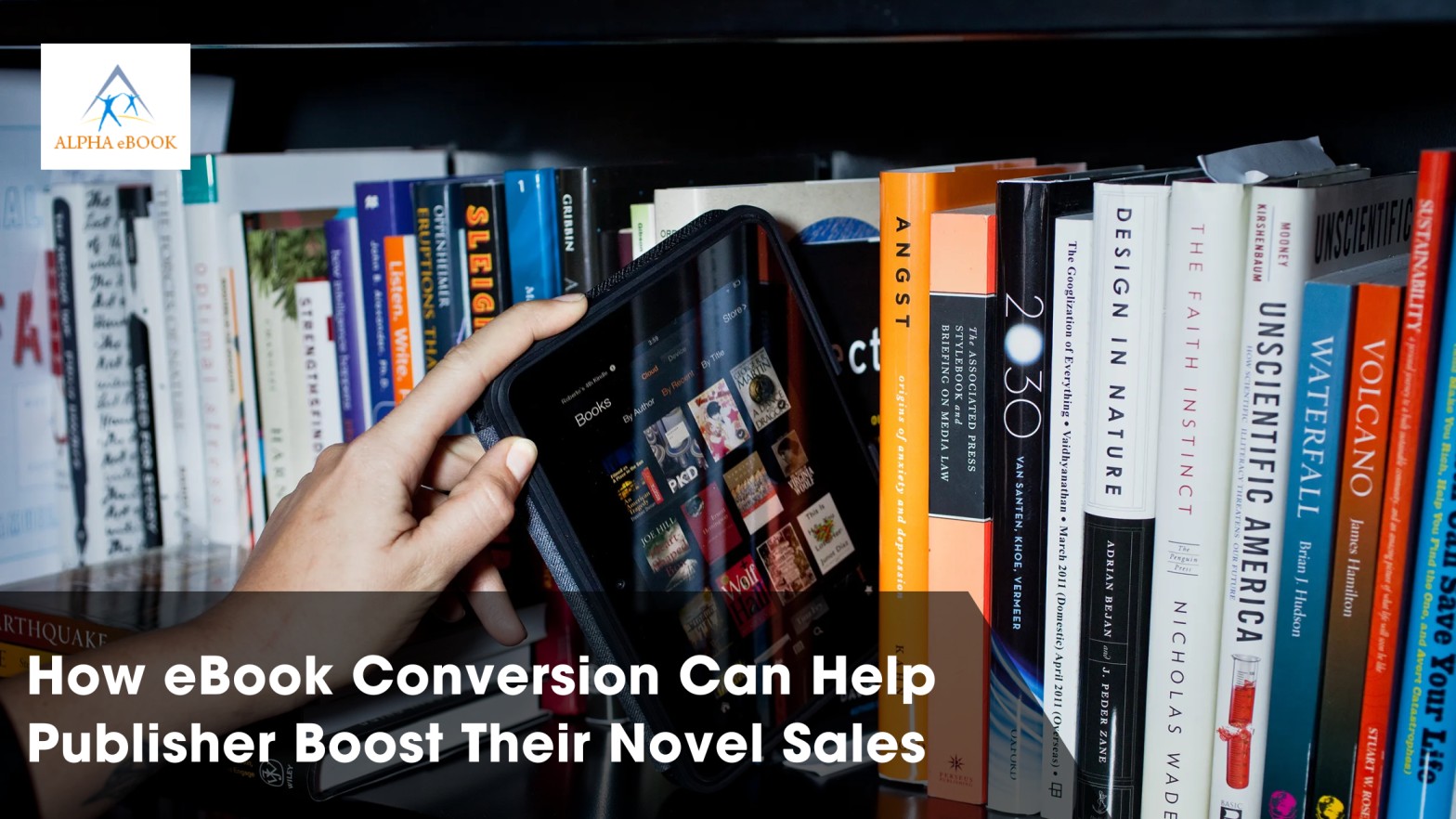 How eBook Conversion Can Help Publisher Boost Their Novel Sales - AtoAllinks