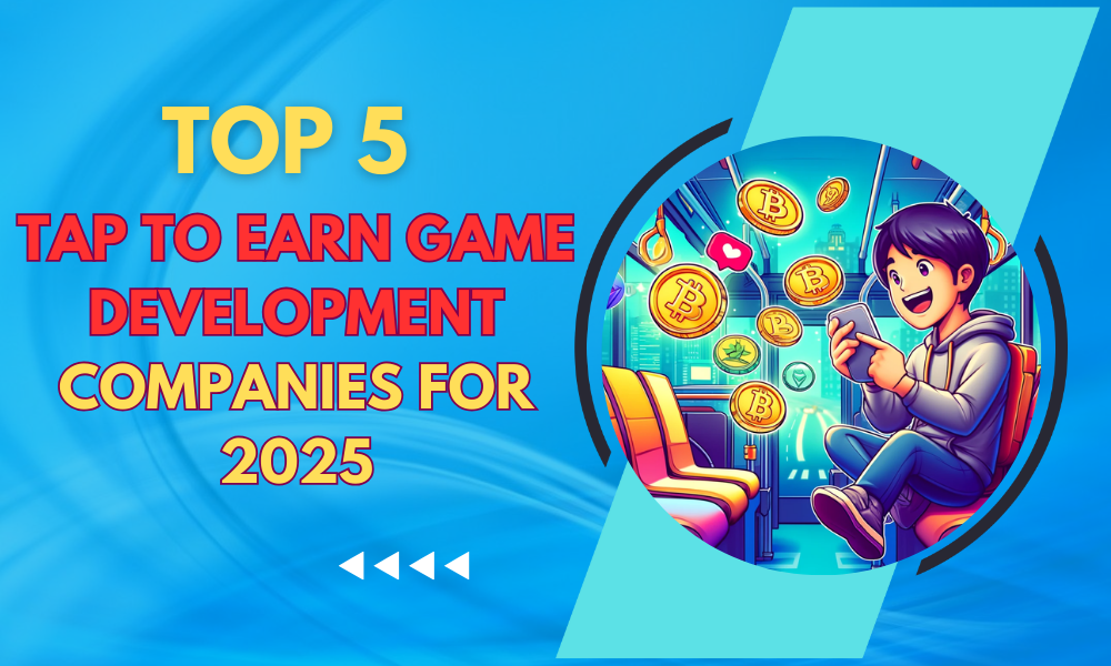 Top 5 Tap-to-Earn Development Companies for 2025 | by Amythomas | Aug, 2024 | Medium