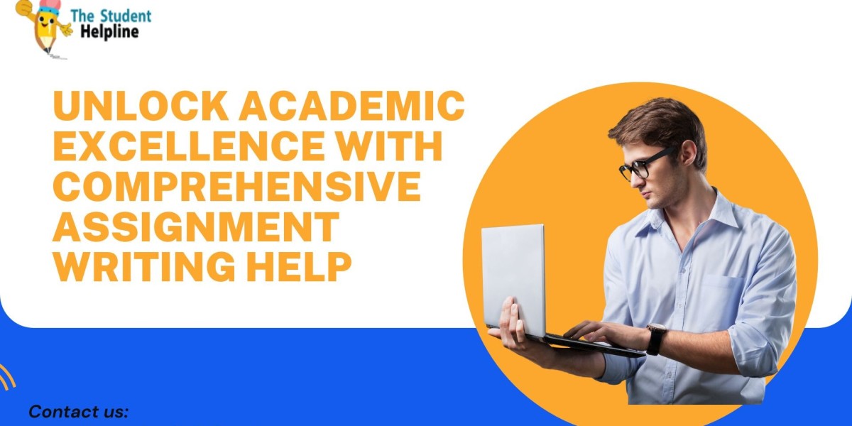 Unlock Academic Excellence with Comprehensive Assignment Writing Help