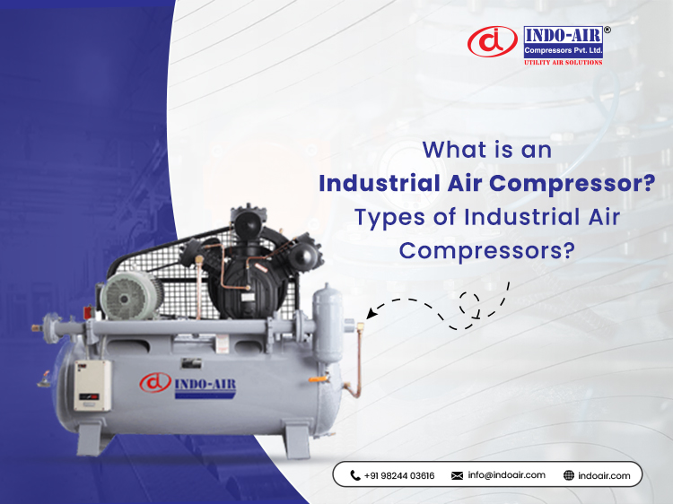 A comprehensive guide to types of an industrial air compressor