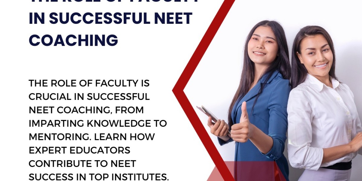 The Role of Faculty in Successful NEET Coaching