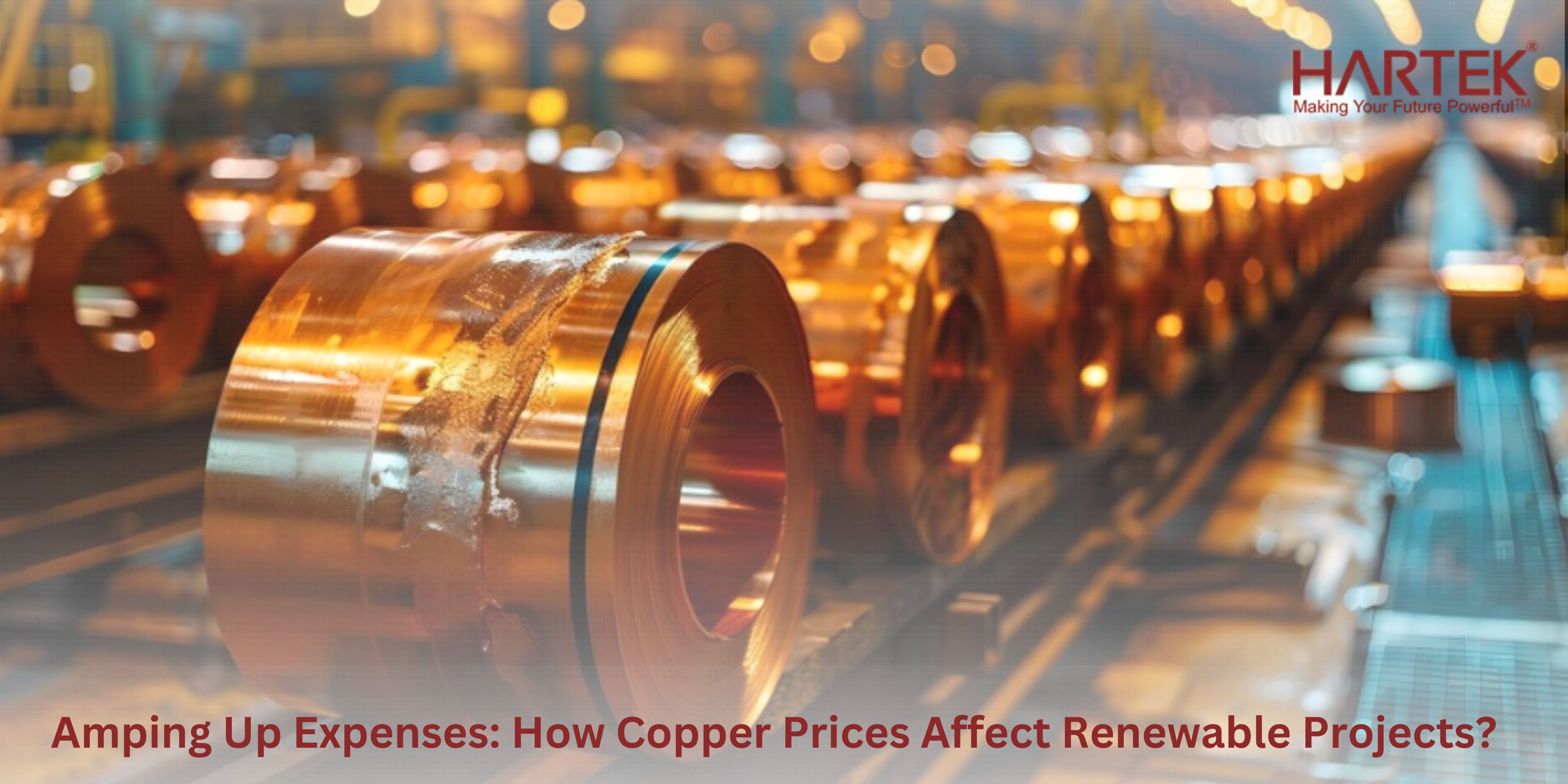 How are fluctuating Copper Prices Impact EPC Projects in the Energy Sector? | Hartek Group - EPC