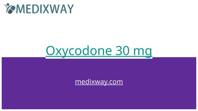 Oxycodone 30 mg Online at reasonable price : | PPT