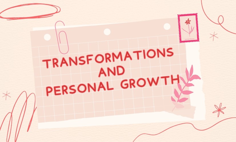 Transformation and Personal Growth - CounselorAid