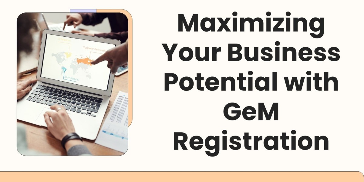 Maximizing Your Business Potential with GeM Registration