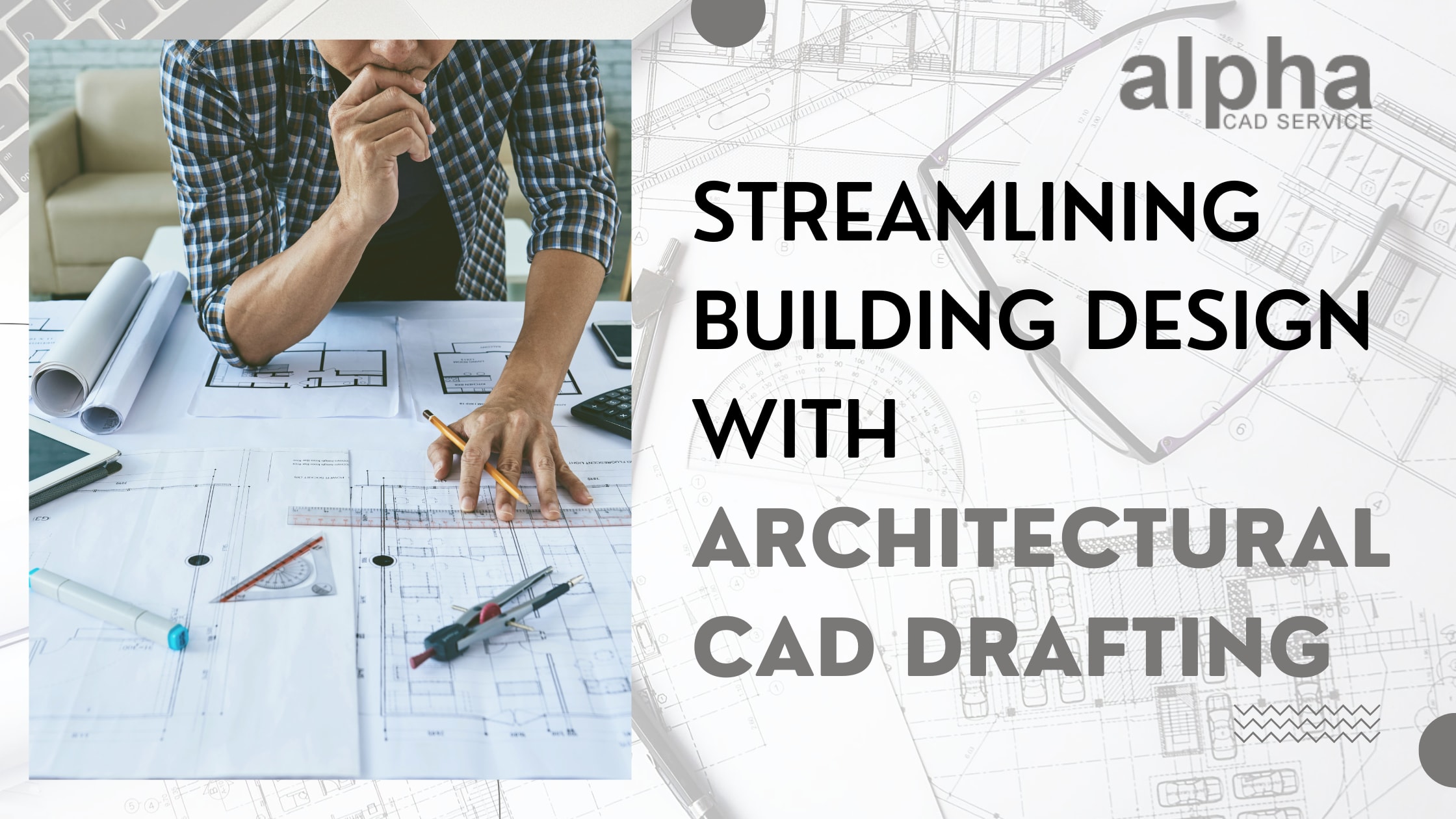 Streamlining Building Design with Architectural CAD Drafting | Journal