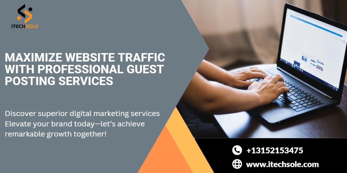 Maximize Website Traffic with Professional Guest Posting Services