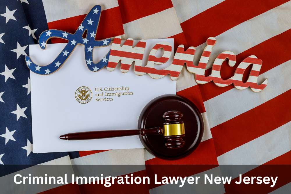 Criminal Immigration Lawyer New Jersey | Immigration Lawyer