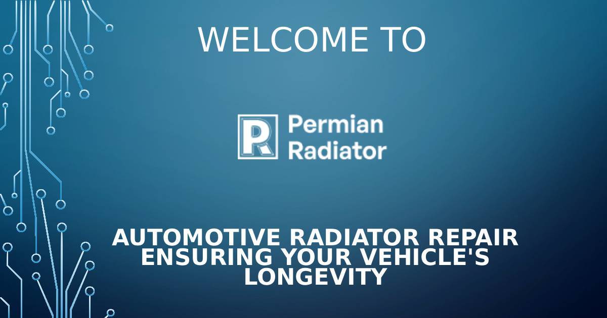 Your Trusted Texas Automotive Radiator Repair Shop – Permian Radiator