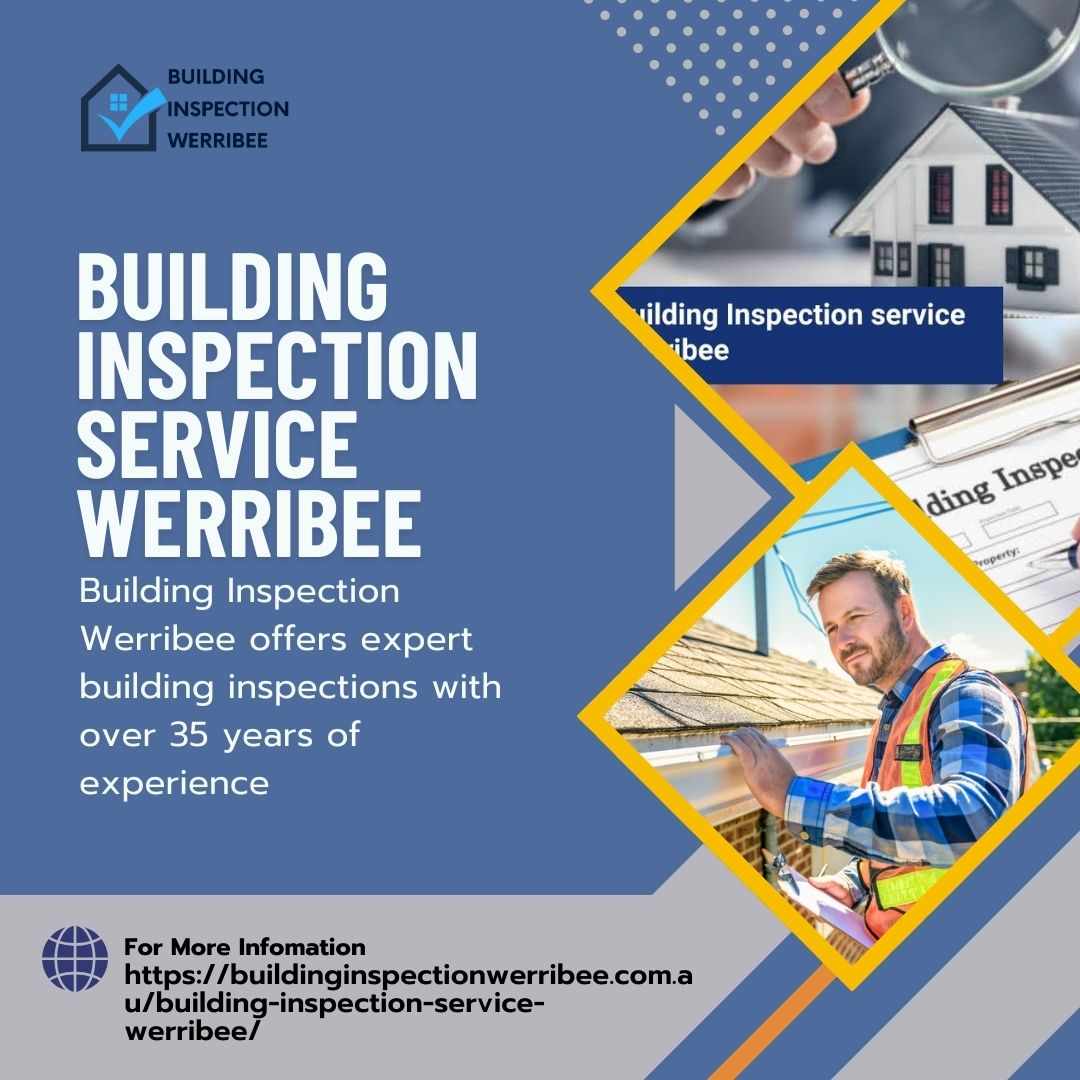 Role of Building Inspectors in Rendering Safety to the Homes in Werribee