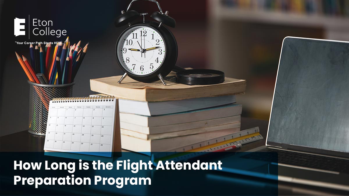 How Long is the Flight Attendant Preparation Program? - Eton College