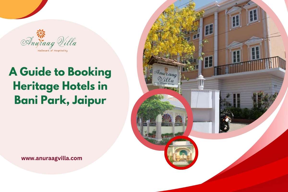 A Guide to Booking Heritage Hotels in Bani Park, Jaipur